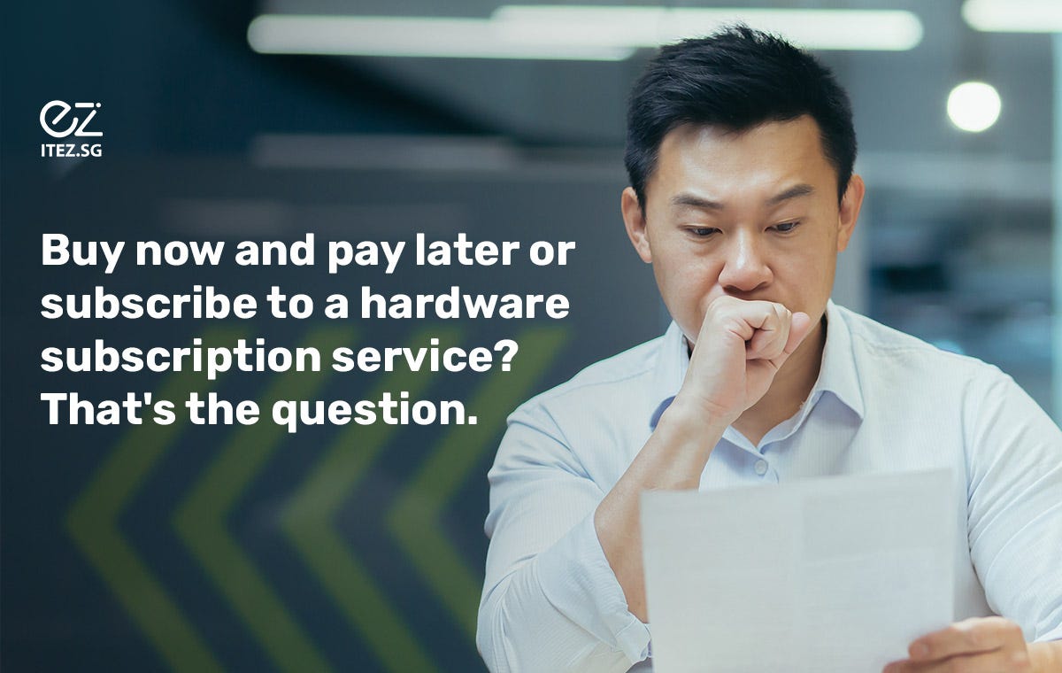 Buy Now And Pay Later Or Adopt A Hardware Subscription Service Model